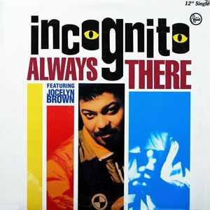 'Always there' Incognito feat. Jocelyn Brown - House Music Player