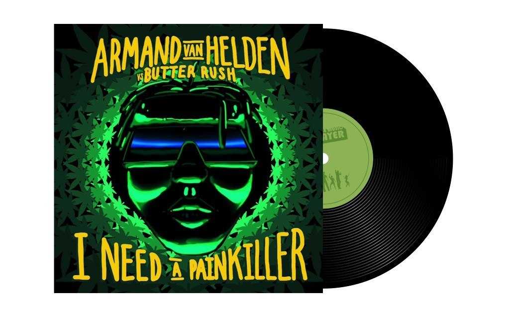 I need a painkiller - Armand Van Helden vs Butter Rush - House Music Player