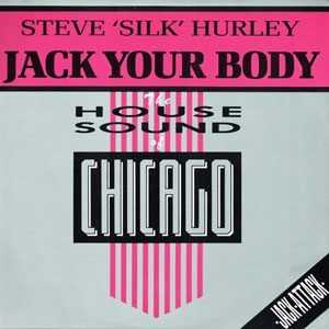 'Jack your body' Steve “Silk” Hurley - House Music Player
