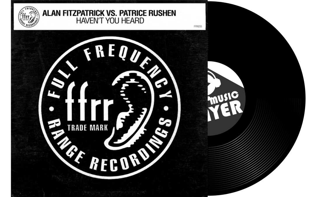 Alan Fitzpatrick vs. Patrice Rushen – Haven’t you heard (Fully Charged Mix)