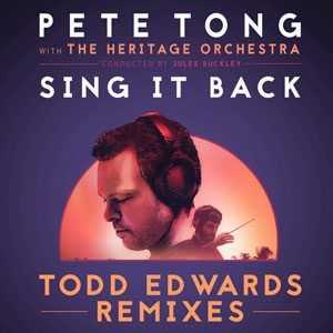 'Sing it back (Todd Edwards Remix)' Pete Tong with The Heritage Orchestra - House Music Player