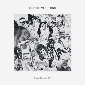 'Pulp fusion EP' Adesse Versions - House Music Player