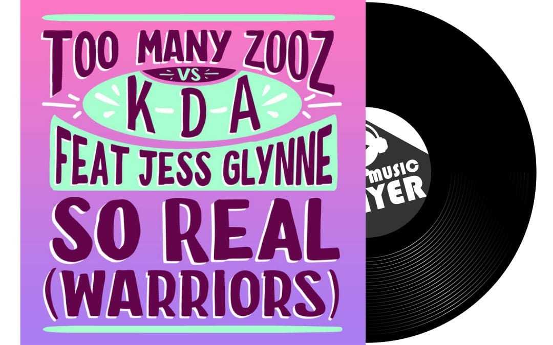 So Real (Warriors) (ft. Jess Glynne) by Too Many Zooz & KDA