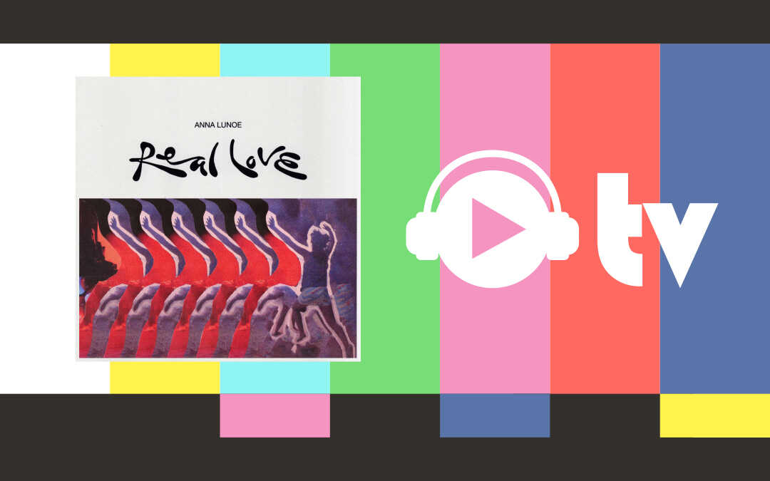 Anna Lunoe — Real love Anna Lunoe — Real love