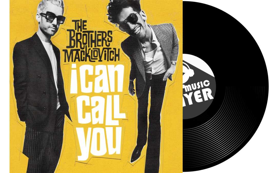 The Brothers Macklovitch - I can call you