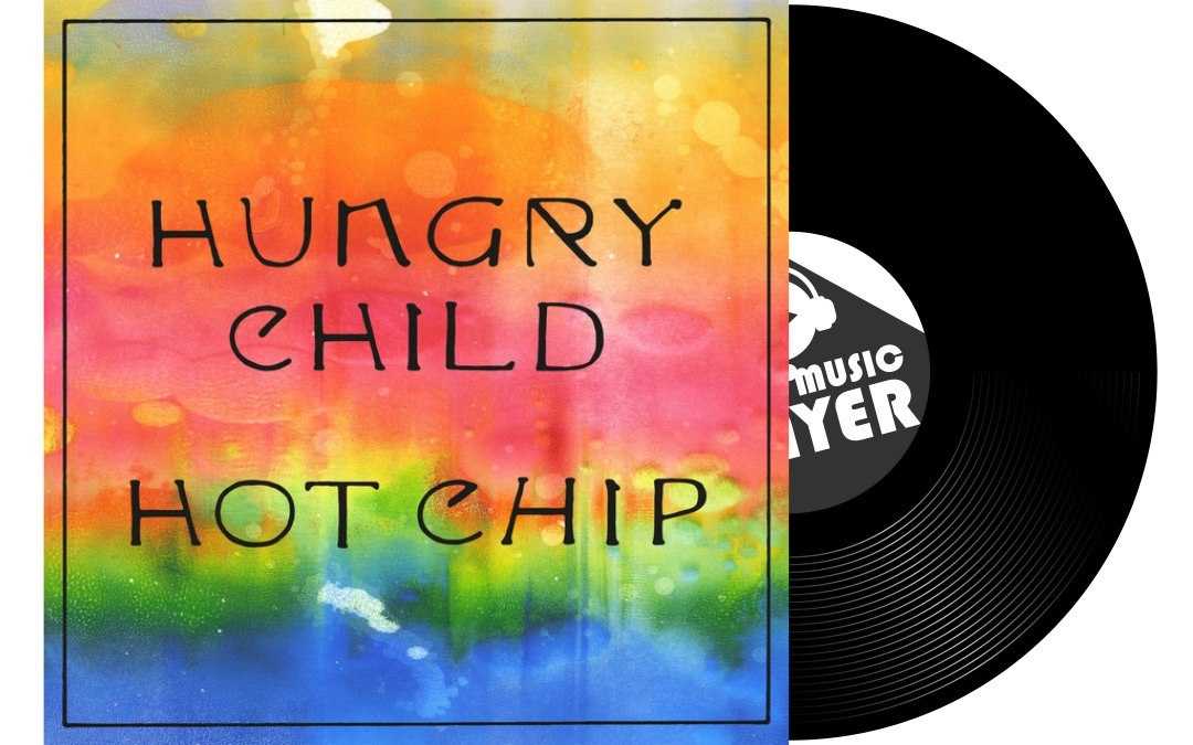 Hot Chip – Hungry child