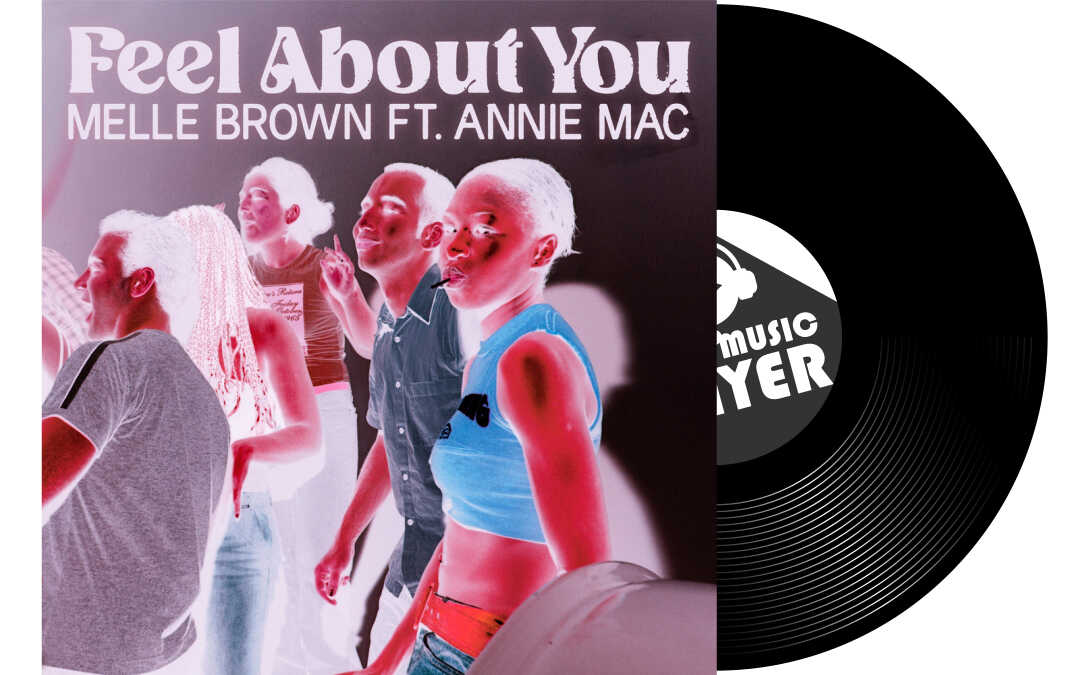 Melle Brown ft. Annie Mac – Feel about you