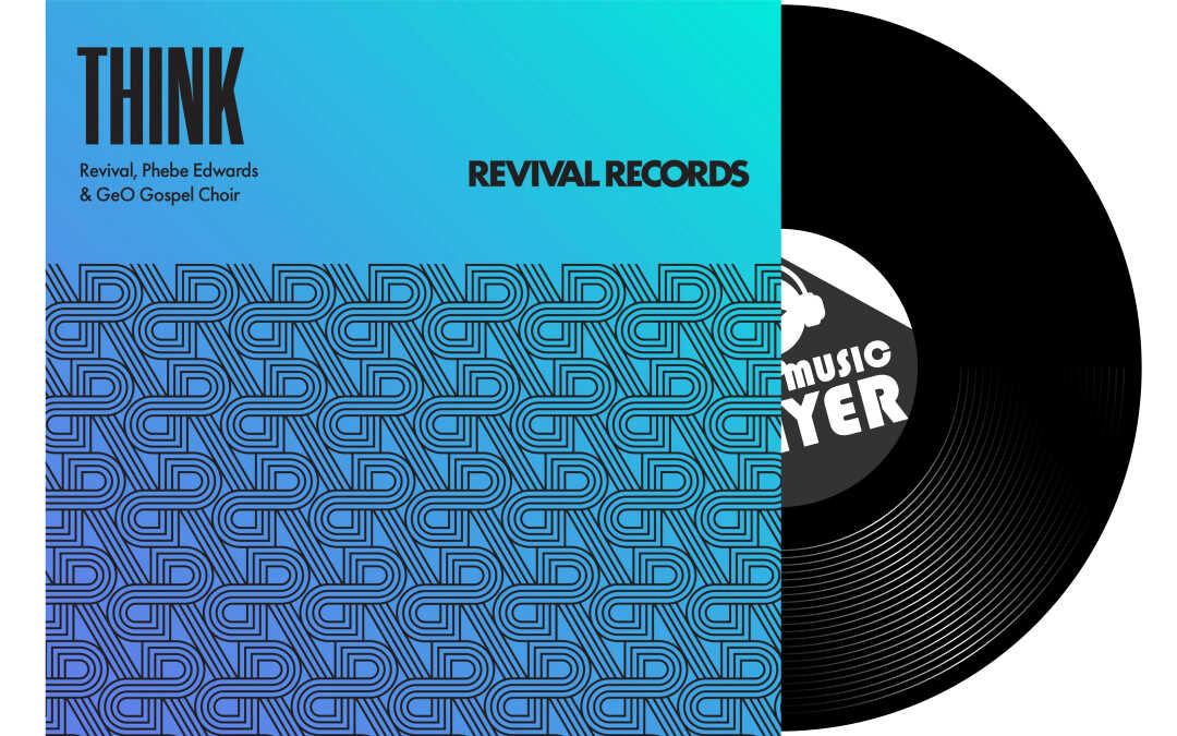 Revival, Phebe Edwards & GeO Gospel Choir – Think Revival, Phebe Edwards & GeO Gospel Choir - Think